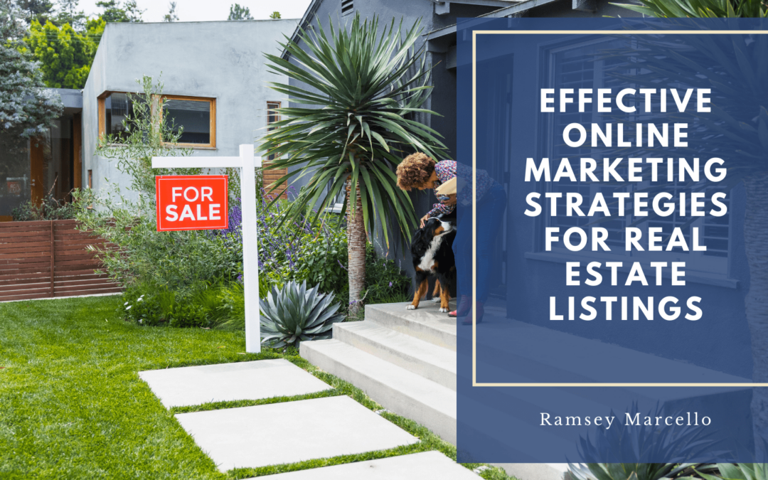 Effective Online Marketing Strategies for Real Estate Listings