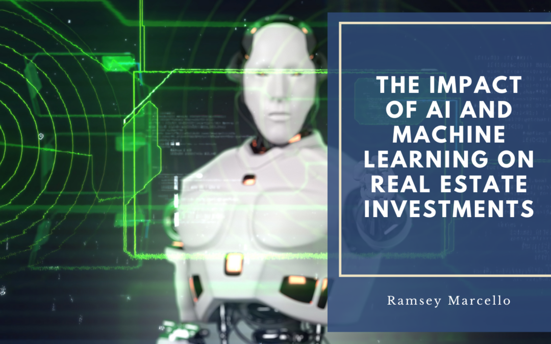 The Impact of AI and Machine Learning on Real Estate Investments