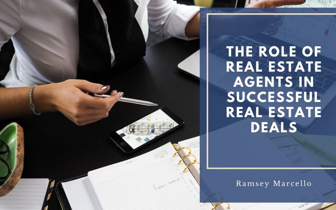 The Role of Real Estate Agents in Successful Real Estate Deals